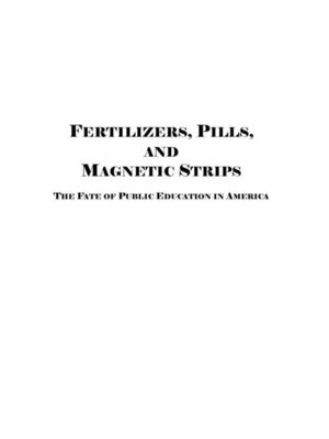 cover image of Fertilizers, Pills, and Magnetic Strips